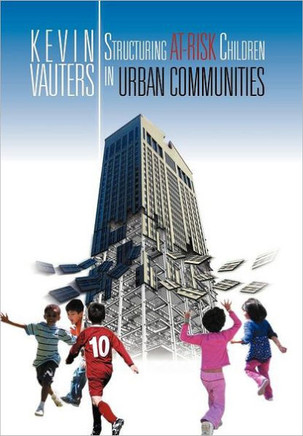 Structuring at-Risk Children in Urban Communities - 9781469152998