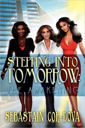 Stepping Into Tomorrow: The Awakening: The Awakening - 9781469198552