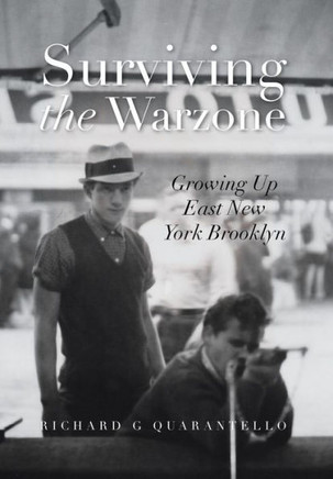 Surviving the Warzone: Growing Up East New York Brooklyn - 9781483641263