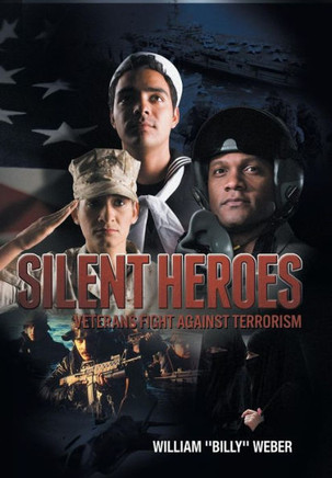 Silent Heroes: Veterans Fight Against Terrorism - 9781479744411