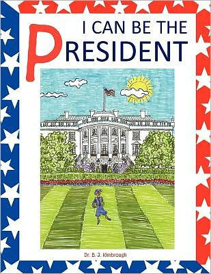 I Can Be the President