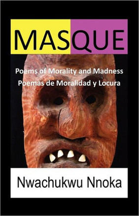 Masque: Poems of Morality and Madness - 9781456889111