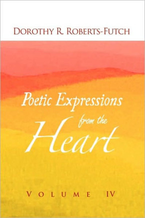 Poetic Expressions from the Heart - 9781450006149
