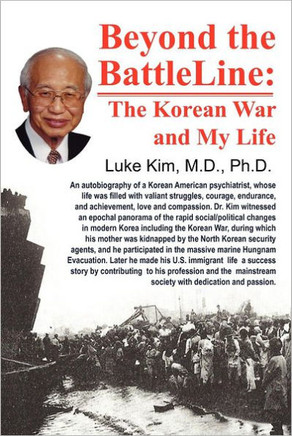 Beyond the Battle Line: : The Korean War and My Life - 9781465352187