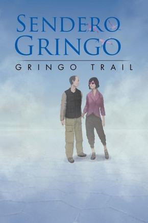 Sendero Gringo: (Gringo Trail) - 9781469133812