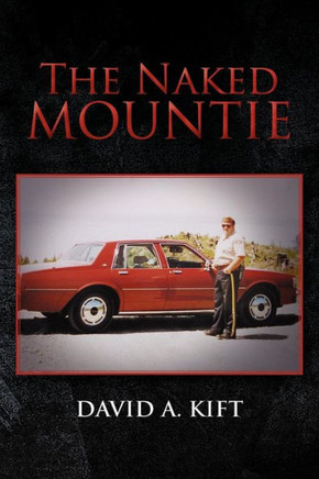The Naked Mountie: The Naked Mountie