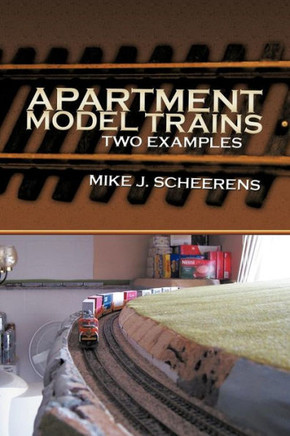 Apartment Model Trains: Two Examples - 9781479746439
