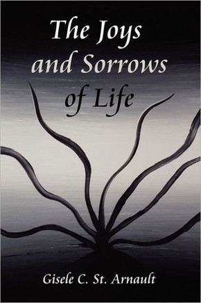 The Joys and Sorrows of Life - 9781465339157