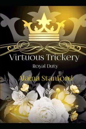 Virtuous Trickery: A Historical Romantic Adventure (Royal Duty)