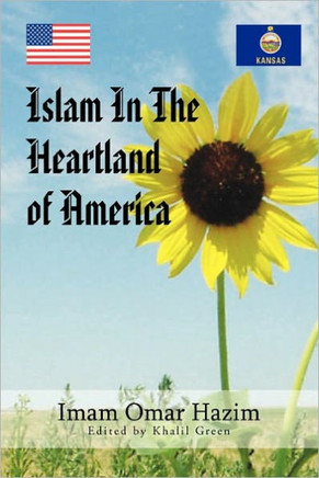 Islam in the Heartland of America - 9781456857974