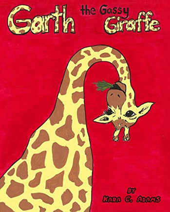 Garth, the Gassy Giraffe (The Little Yogi)