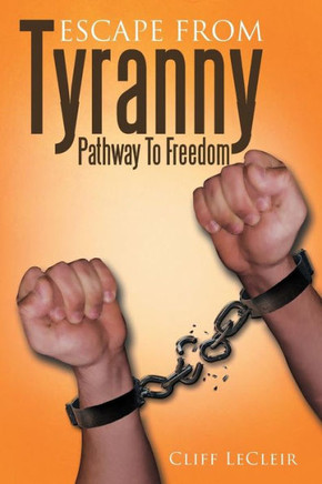 Escape from Tyranny - 9781483679891