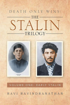Death Only Wins: The Stalin Trilogy: Volume One: Early Stalin - 9781483691145