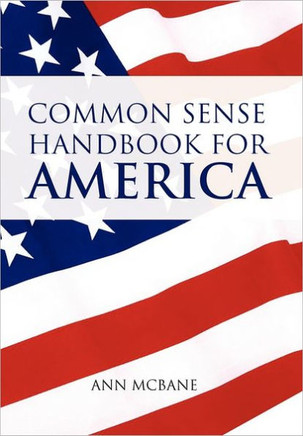 Common Sense Handbook for America: Responsibility & Entitlement - 9781462895168