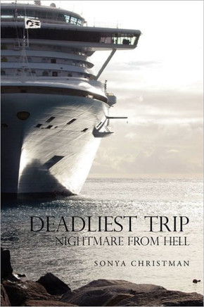 Deadliest Trip: Nightmare from Hell - 9781462875085