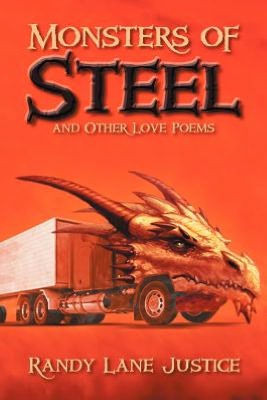 Monsters of Steel and Other Love Poems - 9781477108840