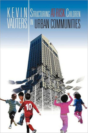 Structuring at-Risk Children in Urban Communities - 9781469152981