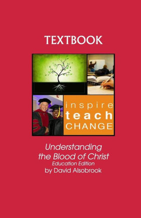 Understanding The Blood Of Christ : Education Edition