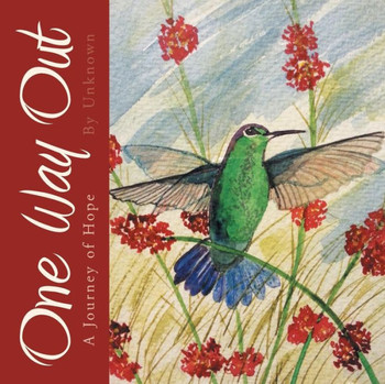 One Way Out: A Journey of Hope