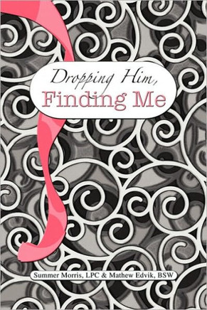 Dropping Him, Finding Me - 9781441572943