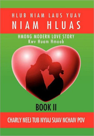 Hlub Niam Laus Yuav Niam Hluas: Book II - 9781462854080