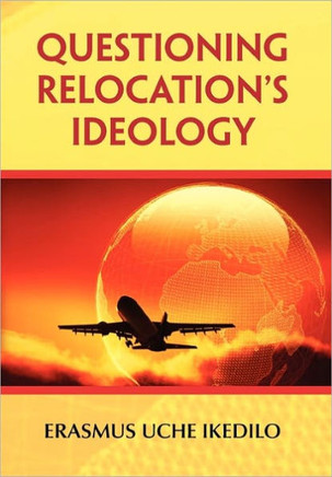 Questioning Relocation's Ideology - 9781456861186