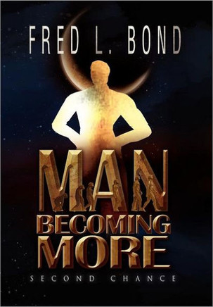 Man Becoming More: Second Chance - 9781469180670