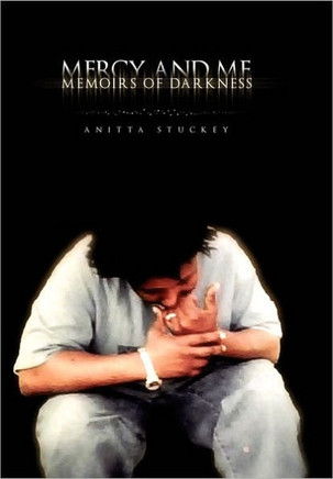 Mercy and Me: Memoirs of Darkness - 9781462897346