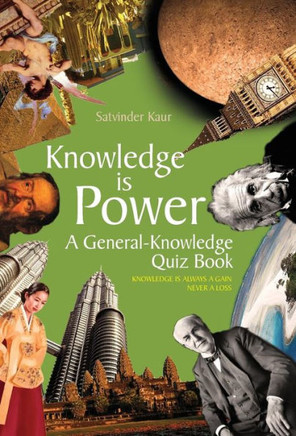 Knowledge Is Power: A General-Knowledge Quiz Book