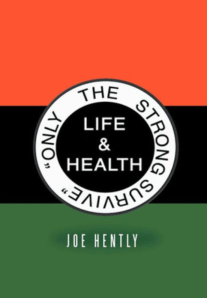 Only the Strong Survive: Life & Health - 9781479723423