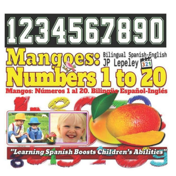 Mangoes : Numbers 1 To 20. Bilingual Spanish-English: Mangos: N