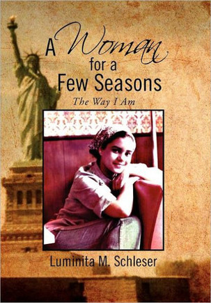 A Woman for a Few Seasons: The Way I Am - 9781469164649