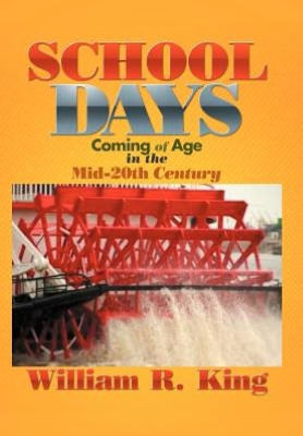 School Days: Coming of Age in the Mid-20th Century - 9781479707546