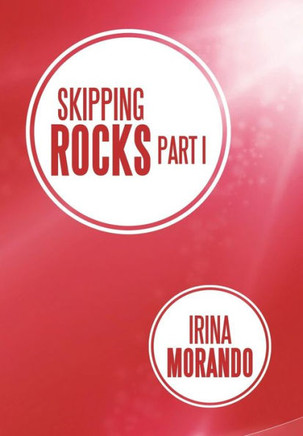 Skipping Rocks: Part I - 9781483696577
