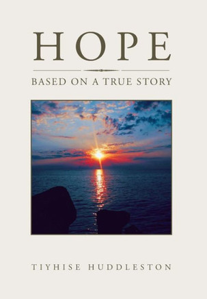 Hope: Based on a True Story - 9781469173085