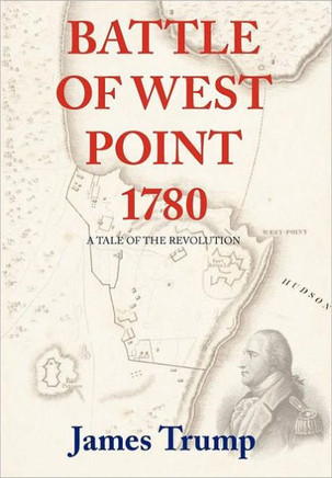 Battle of West Point 1780: A Tale of the Revolution - 9781469148779
