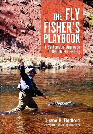 The Fly Fisher's Playbook: A Systematic Approach to Nymph Fly Fishing - 9781462858088
