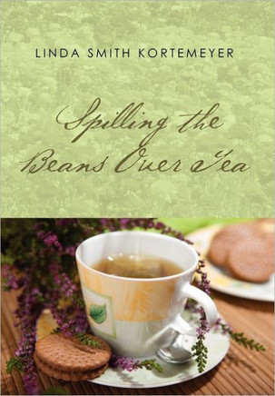 Spilling the Beans Over Tea - 9781462848102