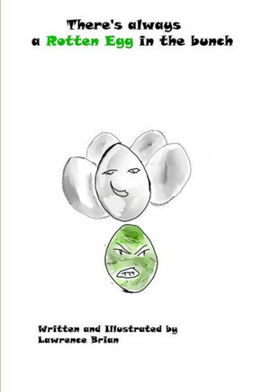 There'S Always A Rotten Egg In The Bunch