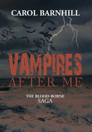 Vampires After Me: The Blood-Borne Saga - 9781483613789