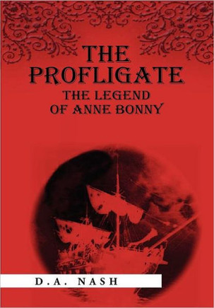 The Profligate: The Legend of Anne Bonny - 9781469196541