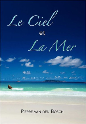 Le Ciel Et La Mer: Roman - 9781479720453