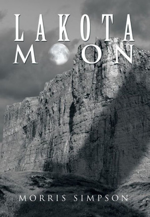 Lakota Moon - 9781483629049