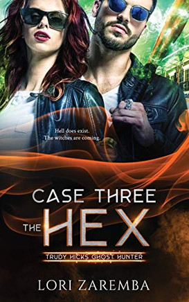 Case Three~The Hex: Trudy Hicks Ghost Hunter
