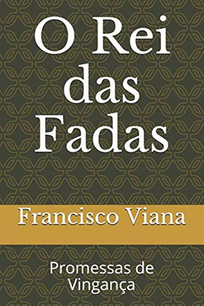 O Rei das Fadas: Promessas de Vingança (Portuguese Edition)