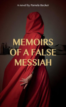 Memoirs Of A False Messiah