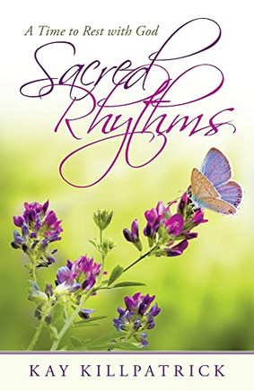 Sacred Rhythms: A Time to Rest with God - 9781664247116