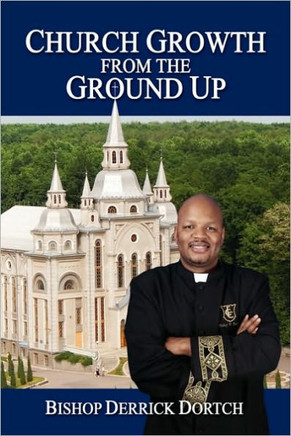 Church Growth From the Ground Up - 9781450037976