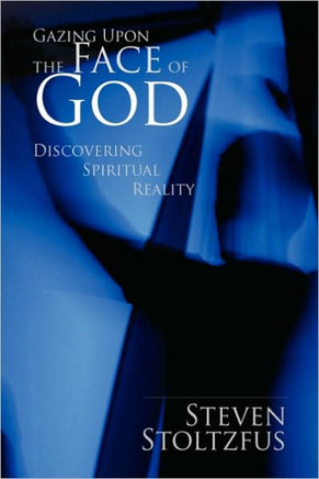 Gazing Upon the Face of God - 9781450056243