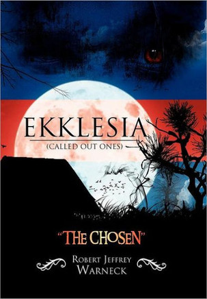 Ekklesia (Called Out Ones): ""The Chosen"" - 9781465383945